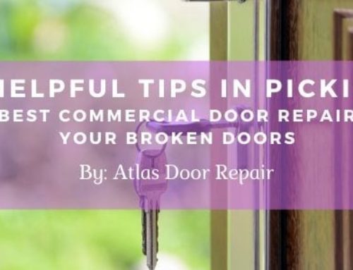 5 Helpful Tips in Picking the Best Commercial Door Repair for your Broken Doors