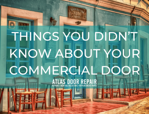 Things You Didn’t Know About Your Commercial Door