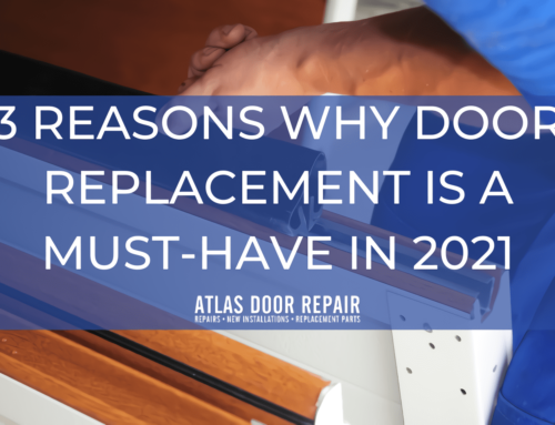 3 Reasons Why Door Replacement is a Must-Have in 2021