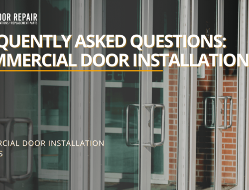 FAQS: Commercial Door Installation
