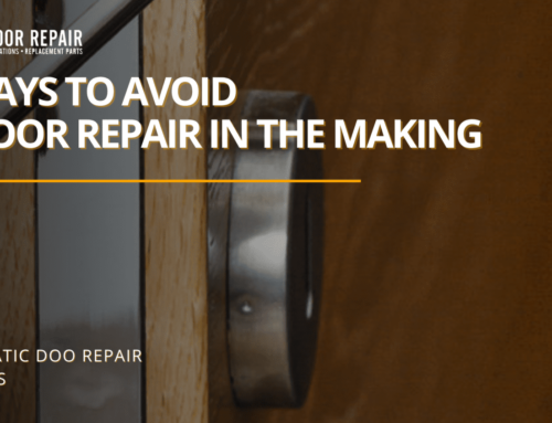 3 Ways to Avoid a Door Repair in the Making