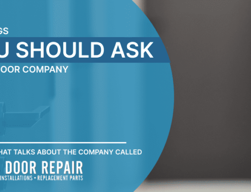 3 Things You Should Ask Your Door Company