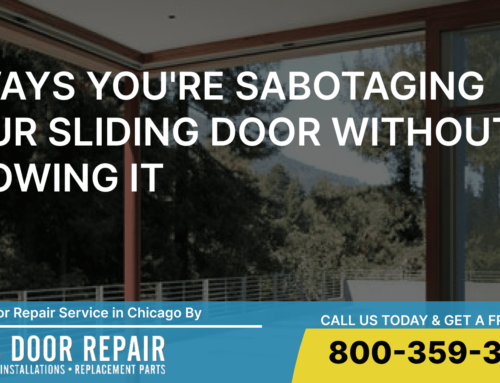 5 Ways You’re Sabotaging Your Sliding Door Without Knowing It