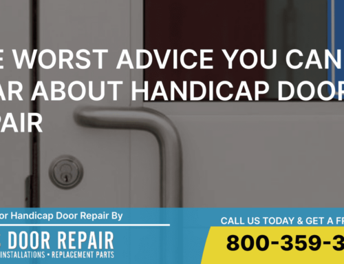 The Worst Advice You Can Hear About Handicap Door Repair