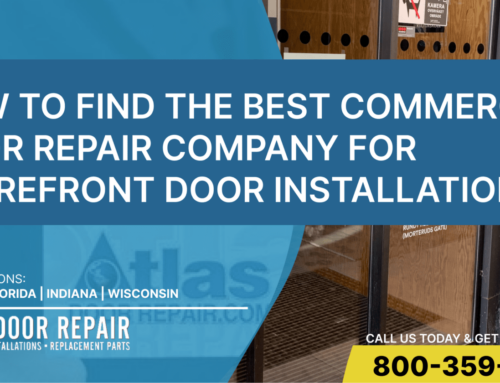 How to Find the Best Commercial Door Repair Company for Storefront Door Installation