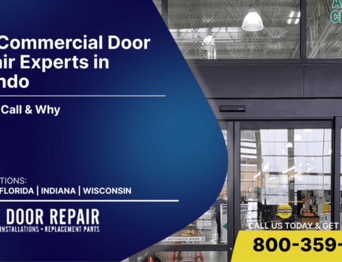 Top Commercial Door Repair Experts in Orlando – Who to Call & Why