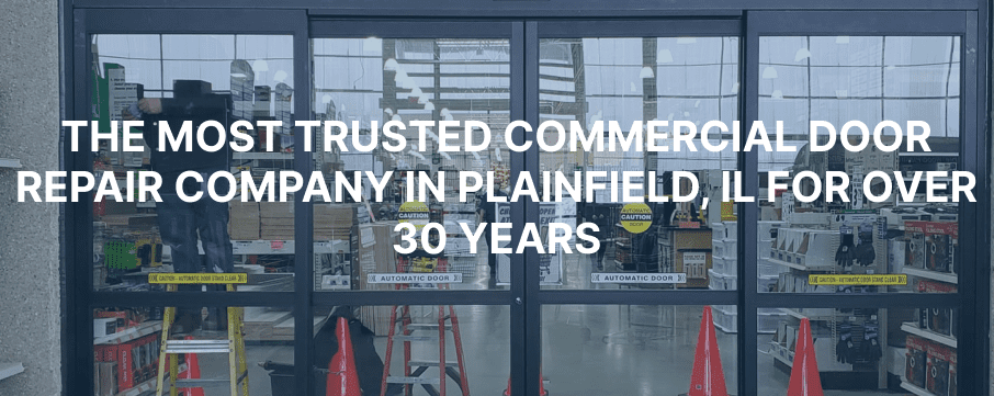 Commercial Door Repair in Plainfield, IL – Trusted by Businesses for 30+ Years